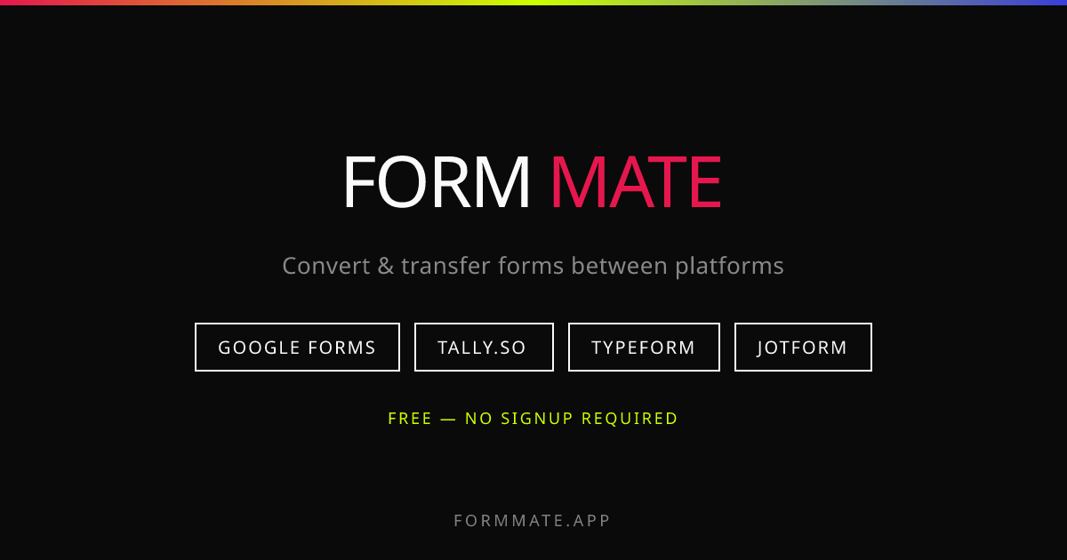 Form Mate — Convert Google Forms, Tally.so & Typeform